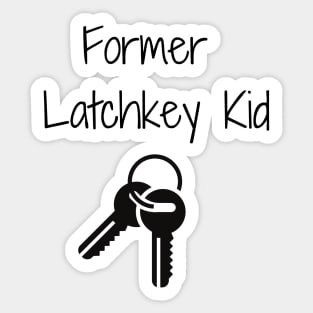 Former Latchkey Kid Sticker